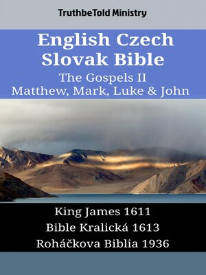 cover image of English Czech Slovak Bible--The Gospels II--Matthew, Mark, Luke & John